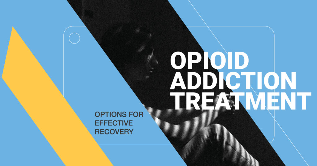 Opioid Addiction Treatment