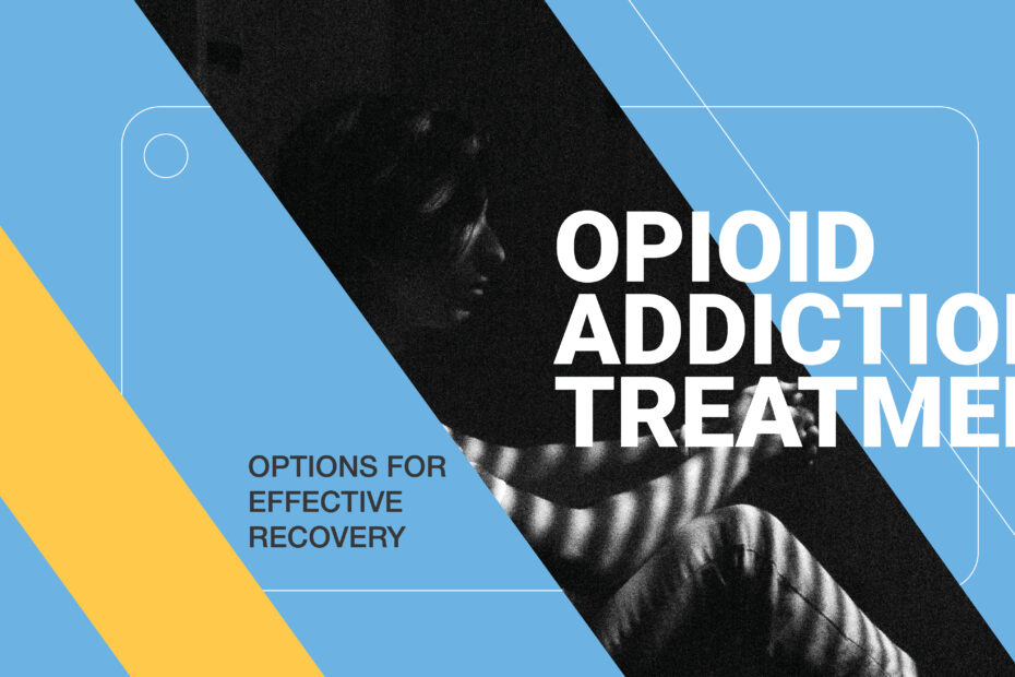 Opioid Addiction Treatment