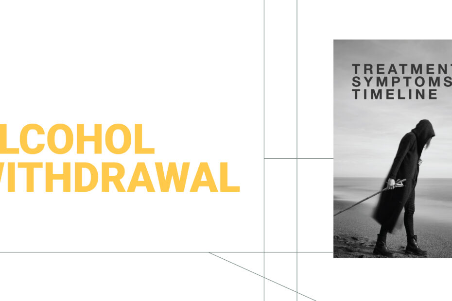Alcohol withdrawal treatment and symptoms. Image shows text "Alcohol Withdrawal" and person on beach with text overlay.