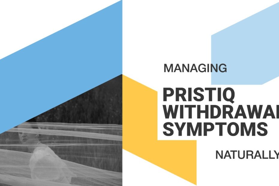 Managing Pristiq withdrawal symptoms naturally. Image shows a person partially obscured, with geometric shapes in blue and yellow.