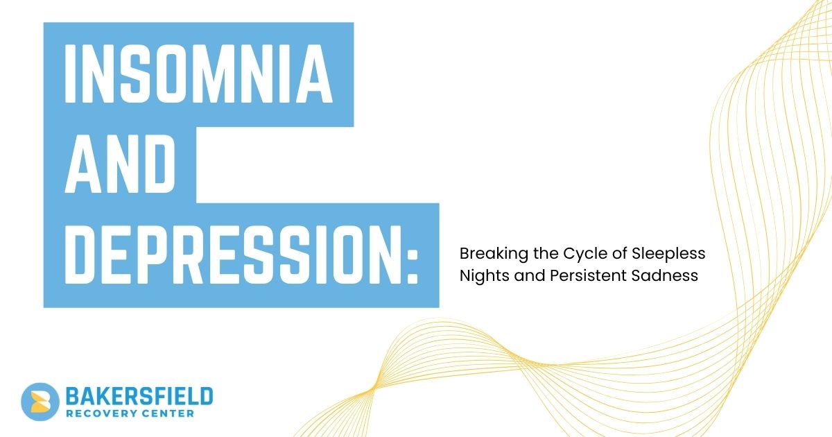 Cover slide: 'Insomnia and Depression' with subtitle about breaking the cycle; Bakersfield Recovery Center logo.