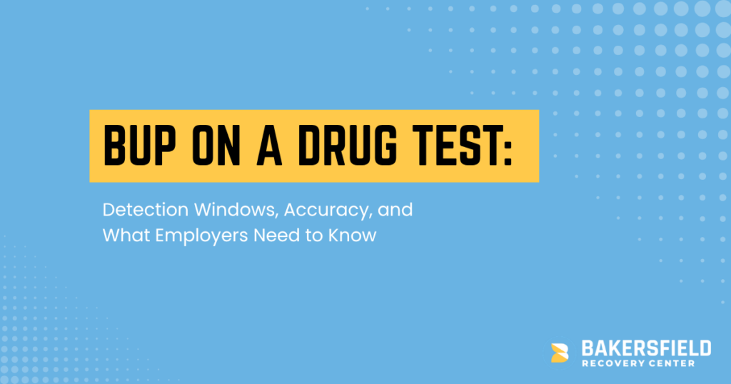 Blue presentation slide featuring the title 'BUP ON A DRUG TEST: Detection Windows, Accuracy, and What Employers Need to Know' and the Bakersfield Recovery Center logo in the bottom right.